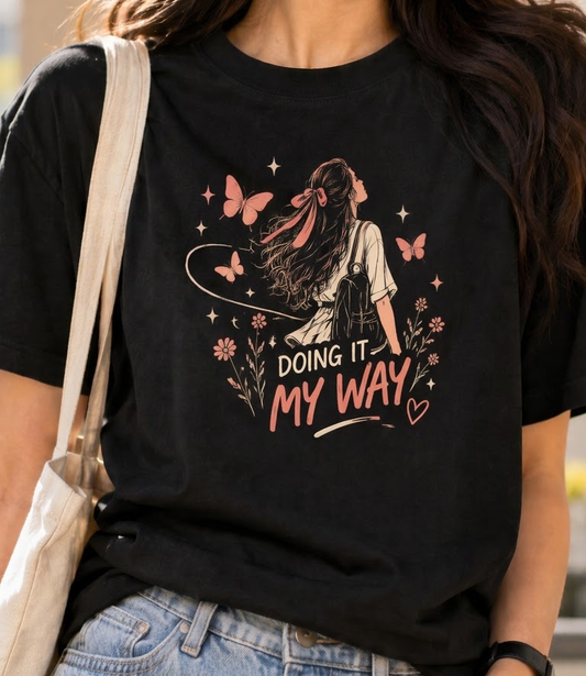 Doing It My Way - T-Shirt