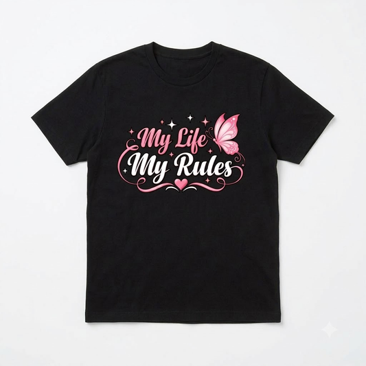 My Life My Rules - T-Shirt