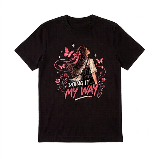 Doing It My Way - T-Shirt